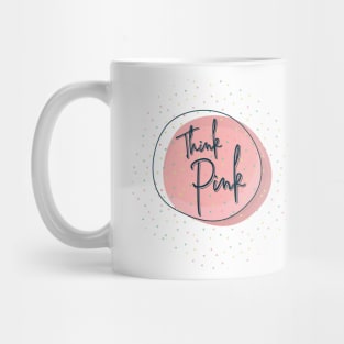 Think Pink Mug